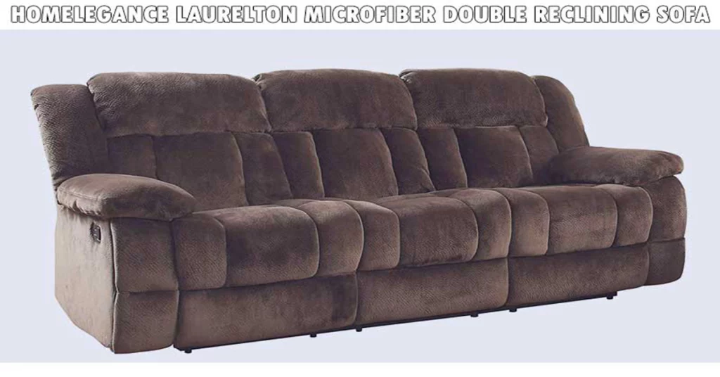Homelegance Laurelton Microfiber Double Reclining Sofa